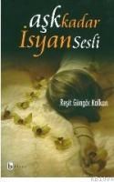 Aşk Kadar Isyan Sesli (ISBN: 9789752640092)