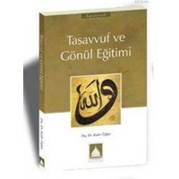 Tasavvuf ve Gönül Eğitimi (ISBN: 3004749100288)