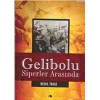 Gelibolu - Siperler Arasında (ISBN: 9786051290553)