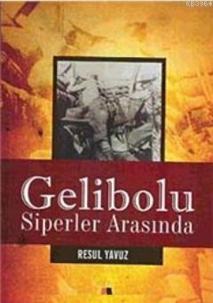 Gelibolu - Siperler Arasında (ISBN: 9786051290553)