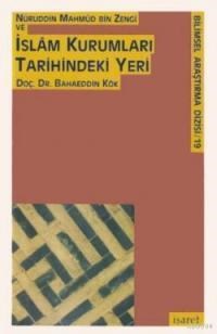 Nureddin Mahmud bin Zengî ve İslam Kurumları Tarihindeki Yeri (ISBN: 9789753500114)