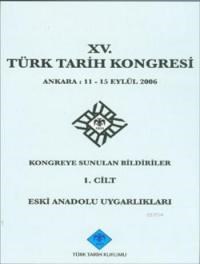 XV. Türk Tarih Kongresi - 1. Cilt (ISBN: 3000012100245)