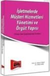 Işletmelerde Müşteri Hizmetleri Yönetim ve Örgüt Yapısı (ISBN: 9786053527701)