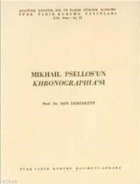 Mikhail Psellos'un Khronographia'sı (ISBN: 9789751604850)