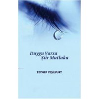 Duygu Varsa Şiir Mutlaka (ISBN: 9786059890007)