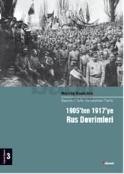 1905ten 1917ye Rus Devrimleri (ISBN: 9786054412914)