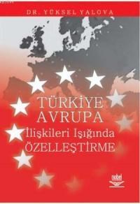 Türkiye Avrupa İlişkileri Işığında Özelleştirme (ISBN: 9789755917292)