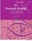 Bir Osmanlı Kimliği (ISBN: 9789758704798)