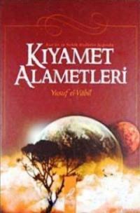 Kıyamet Alametleri Kur'an ve Sahih Hadisler Işığında (ISBN: 3002665100096)