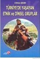 Türkiyede Yaşayan Etnik ve Dinsel Gruplar (ISBN: 9789758565214)