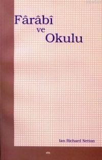 Farabi ve Okulu (ISBN: 2001936100029)