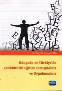 Dünyada ve Türkiye\'de Çokkültürlü Eğitim Tartışmaları ve Uygulamaları (ISBN: 9786051336114)