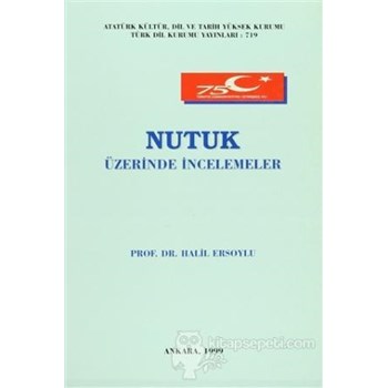 Nutuk Üzerinde İncelemeler - Halil Ersoylu 3990000006448