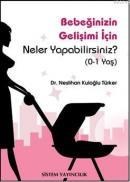 Bebeğinizin Gelişimi Için Neler Yapabilirsiniz? (ISBN: 9789753226165)