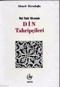 Dini Tamir Davasında Din Tahripçileri (ISBN: 3001324100279)