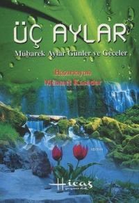 Üç Aylar Mübarek Aylar Günler ve Geceler (ISBN: 2890000005970)