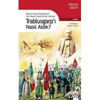Trablusgarp'ı Nasıl Aldık? (ISBN: 9786054635023)
