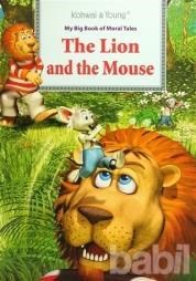 My Big Book Of Moral Tales: The Lion and The Mouse - Kolektif 9789673174522