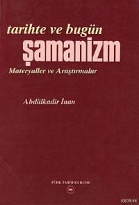 Tarihte ve Bugün Şamanizm Materyaller ve Araştırmalar (ISBN: 9789751607388)