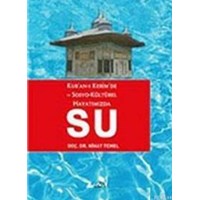 Kur'anı'ı Kerim'de ve Sosyo- Kültürel Hayatımızda Su (ISBN: 9789756794933)