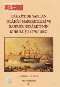 Bahriye'de Yapılan Islahat Hareketleri ve Bahriye Nezareti'nin Kuruluşu (1789-1867) (ISBN: 9789751614082)