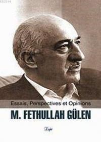 Essais, Perspectives et Opinions M. Fethullah Gülen (ISBN: 9781932099883)
