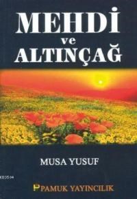 Mehdi ve Altın Çağ (Sır-007) (ISBN: 3000042102909)