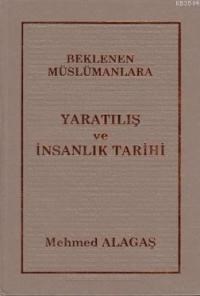 Beklenen Müslümanlara Yaratılış ve Insanlık Tarihi (ISBN: 3002578100011)