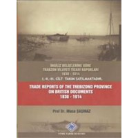 Trade Reports of The Trebizond Province On British Documents I-II-III Cilt (ISBN: 9789761628091)