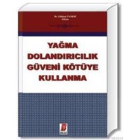 Yağma Dolandırıcılık Güveni Kötüye Kullanma (ISBN: 9786054490981)