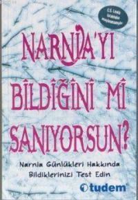 Narnia'yı Bildiğini mi Sanıyorsun? (ISBN: 9789944690392)