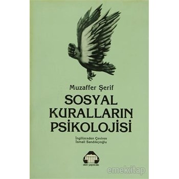 Sosyal Kuralların Psikolojisi - Muzaffer Şerif (3990000014580)