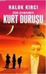 Zor Zamanda Kurt Duruşu (ISBN: 9786054599134)