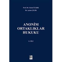 Anonim Ortaklıklar Hukuku Cilt: 1 (ISBN: 9786051462257)
