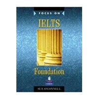 Focus on IELTS Foundation Sue O Connell (ISBN: 9780582829121)