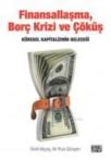 Finansallaşma, Borç Krizi ve Çöküş (ISBN: 9786055513870)