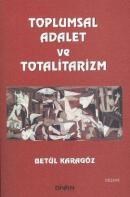 Toplumsal Adalet ve Totalitarizm (ISBN: 8690101283307)