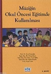 Müziğin Okul Öncesi Eğitimde Kullanılması (ISBN: 9789754992282)