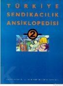TÜRKIYE SENDIKACILIK ANSIKLOPEDISI CILT: 2 (ISBN: 9789757306221)