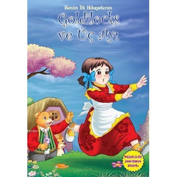 Benim İlk Hikayelerim-Goldilocks ve Üç Ayı (ISBN: 9786051007021)