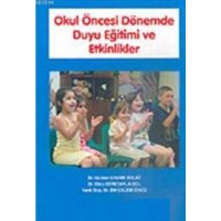 Okul Öncesi Dönemde Duyu Eğitimi ve Etkinlikleri (ISBN: 9789758980262)