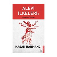 Alevi İlkeleri: Mitolojiden Felsefeye - Hasan Harmancı (ISBN: 9786054994762)