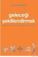 Geleceği Şekillendirmek (ISBN: 9799758296773)