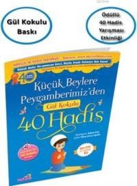 Küçük Beylere Peygamberimiz'den Gül Kokulu 40 Hadis (ISBN: 9786059883047)