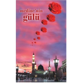 Medine’nin Gülü (ISBN: 9786054611744)