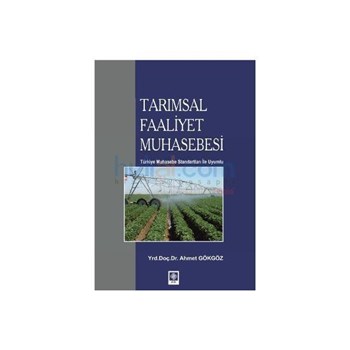 Tarımsal Faaliyet Muhasebesi - Ahmet Gökgöz (ISBN: 9786055187514)