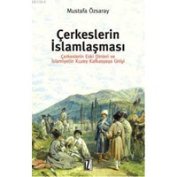 Çerkeslerin İslamlaşması (ISBN: 9789753558716)