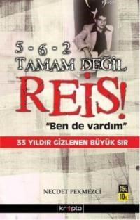 5-6-2 Tamam Değil Reis Ben de vardım (ISBN: 9786054125173)