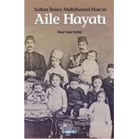 Sultan İkinci Abdülhamid Han'ın Aile Hayatı (ISBN: 3990000027778)