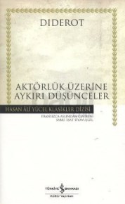 Aktörlük Üzerine Aykırı Düşünceler - Hasan Ali Yücel Klasikleri (ISBN: 9789944881203)